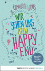 XXL-Leseprobe: Wir sehen uns beim Happy End: Roman