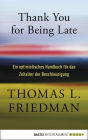 Thank You for Being Late: Ein optimistisches Handbuch für das Zeitalter der Beschleunigung