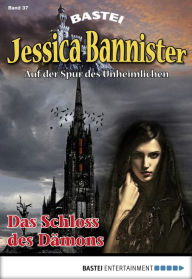 Title: Jessica Bannister - Folge 037: Das Schloss des Dämons, Author: Janet Farell