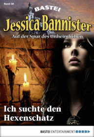 Title: Jessica Bannister - Folge 038: Ich suchte den Hexenschatz, Author: Janet Farell