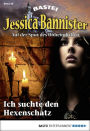 Jessica Bannister - Folge 038: Ich suchte den Hexenschatz