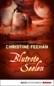 Title: Blutrote Seelen: Roman, Author: Christine Feehan