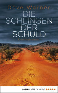 Title: Die Schlingen der Schuld: Kriminalroman, Author: Dave Warner