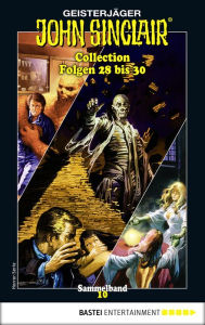 Title: John Sinclair Collection 10 - Horror-Serie: Folgen 28 bis 30 in einem Sammelband, Author: Jason Dark