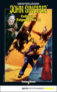 Title: John Sinclair Collection 8 - Horror-Serie: Folgen 22 bis 24 in einem Sammelband, Author: Jason Dark