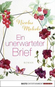 Title: Ein unerwarteter Brief: Roman, Author: Nicolas Maleski