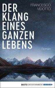 Title: Der Klang eines ganzen Lebens: Roman, Author: Francesco Vidotto