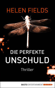 Title: Die perfekte Unschuld: Thriller, Author: Helen Fields