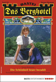 Title: Das Berghotel 169: Die Schönheit teuer bezahlt, Author: Verena Kufsteiner