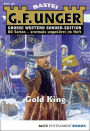 G. F. Unger Sonder-Edition 139 - Western: Gold King