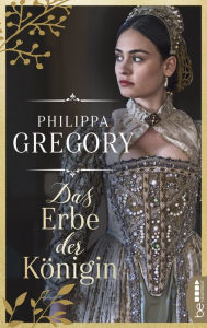 Title: Das Erbe der Königin (The Boleyn Inheritance), Author: Philippa Gregory
