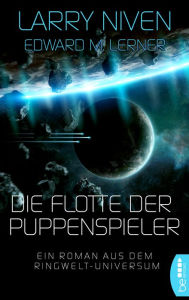 Title: Die Flotte der Puppenspieler: Ein Roman aus dem Ringwelt-Universum, Author: Larry Niven