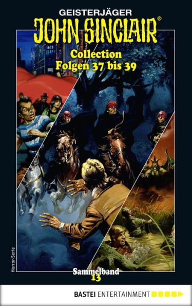 John Sinclair Collection 13 - Horror-Serie: Folgen 37 bis 39 in einem Sammelband