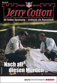 Title: Jerry Cotton Sonder-Edition 85: Nach all diesen Morden ..., Author: Jerry Cotton