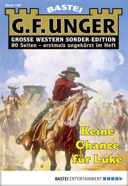 G. F. Unger Sonder-Edition 146: Keine Chance für Luke