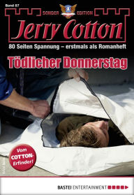 Title: Jerry Cotton Sonder-Edition 87: Tödlicher Donnerstag, Author: Jerry Cotton