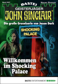 Title: John Sinclair 2097: Willkommen im Shocking Palace, Author: Ian Rolf Hill
