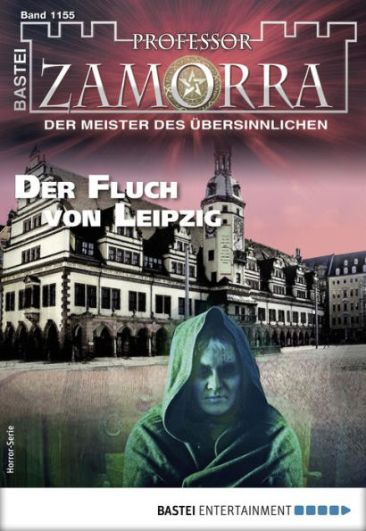 Professor Zamorra 1155: Der Fluch von Leipzig