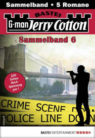 Title: Jerry Cotton Sammelband 6: 5 Romane in einem Band, Author: Jerry Cotton