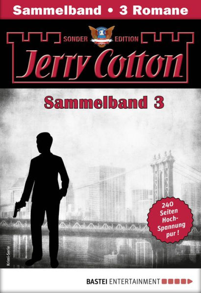Jerry Cotton Sonder-Edition Sammelband 3 - Krimi-Serie: Folgen 7-9