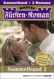 Title: Fürsten-Roman Sammelband 2 - Adelsroman: 3 Romane in einem Band, Author: Sandra Heyden