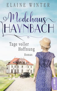 Title: Modehaus Haynbach - Tage voller Hoffnung, Author: Elaine Winter