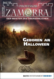 Title: Professor Zamorra 1159: Geboren an Halloween, Author: Timothy Stahl
