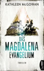 Das Magdalena-Evangelium: Thriller