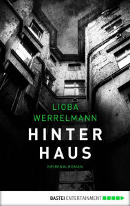 Title: Hinterhaus: Kriminalroman, Author: Lioba Werrelmann