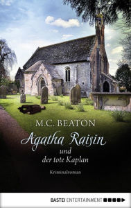Title: Agatha Raisin und der tote Kaplan: Kriminalroman, Author: M. C. Beaton