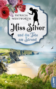 Title: Miss Silver und die Tote am Strand, Author: Patricia Wentworth