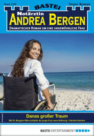 Title: Notärztin Andrea Bergen 1370: Danas großer Traum, Author: Daniela Sandow