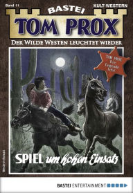 Title: Tom Prox 11: Spiel um hohen Einsatz, Author: Gordon Kenneth