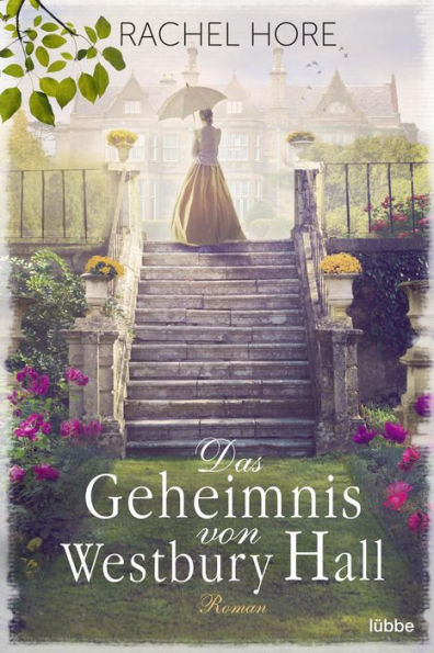 Das Geheimnis von Westbury Hall: Roman