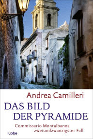 Title: Das Bild der Pyramide (Commissario Montalbano), Author: Andrea Camilleri