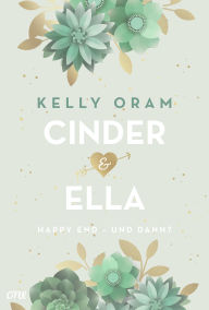 Title: Cinder & Ella (German Edition), Author: Kelly Oram