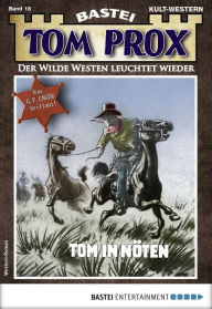 Title: Tom Prox 18: Tom in Nöten, Author: G. F. Unger