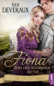 Title: Fiona und der betörende Ritter: Die Ascott-Saga, Author: Jude Deveraux