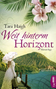 Title: Weit hinterm Horizont, Author: Tara Haigh
