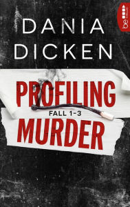 Title: Profiling Murder Fall 1 - 3, Author: Dania Dicken