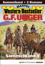 G. F. Unger Western-Bestseller Sammelband 8: 3 Western in einem Band