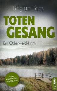 Title: Totengesang: Ein Odenwald-Krimi, Author: Brigitte Pons