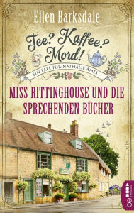 Title: Tee? Kaffee? Mord! Miss Rittinghouse und die sprechenden Bücher, Author: Ellen Barksdale