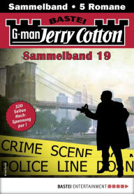 Title: Jerry Cotton Sammelband 19: 5 Romane in einem Band, Author: Jerry Cotton