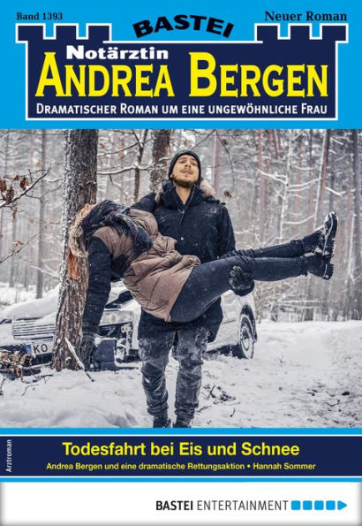 Notärztin Andrea Bergen 1393: Todesfahrt bei Eis und Schnee