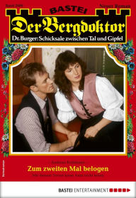 Title: Der Bergdoktor 2009: Zum zweiten Mal belogen, Author: Andreas Kufsteiner