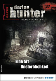 Title: Dorian Hunter 37 - Horror-Serie: Eine Art Unsterblichkeit, Author: Neal Davenport