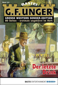 Title: G. F. Unger Sonder-Edition 181: Der letzte Drink, Author: G. F. Unger