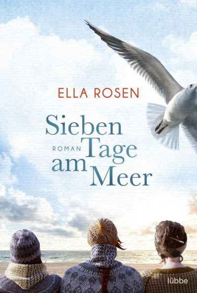 Sieben Tage am Meer: Roman