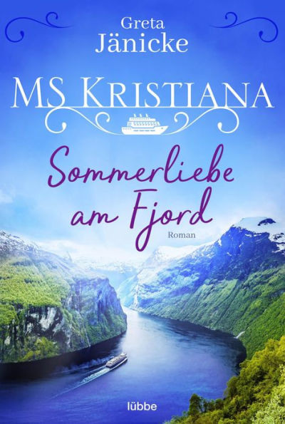 MS Kristiana - Sommerliebe am Fjord: Roman